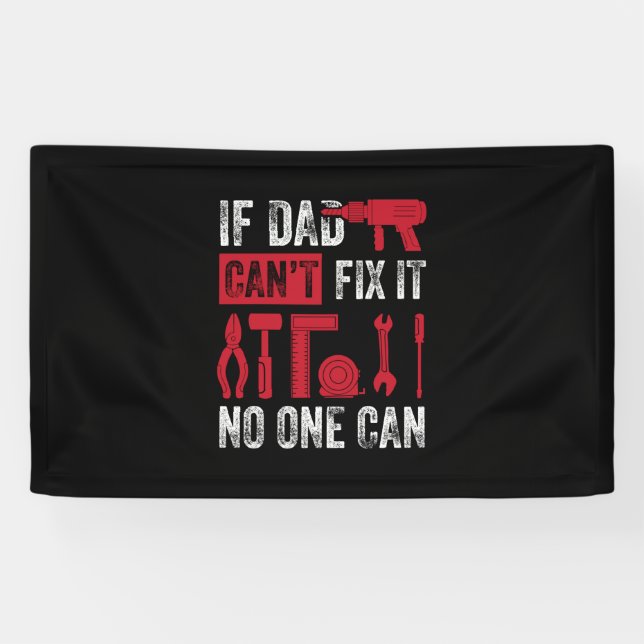 Father's Day If Dad Can Not Fix Banner (Horizontal)