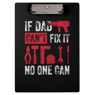 Father's Day If Dad Can Not Fix Clipboard