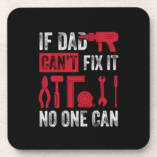Father's Day If Dad Can Not Fix Coaster (Front)