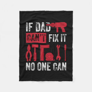 Father's Day If Dad Can Not Fix Fleece Blanket