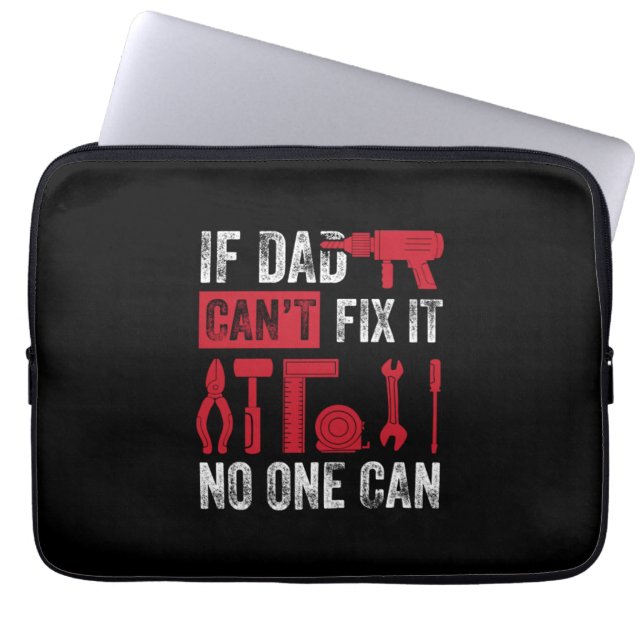 Father's Day If Dad Can Not Fix Laptop Sleeve (Front)