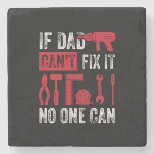Father's Day If Dad Can Not Fix Stone Coaster