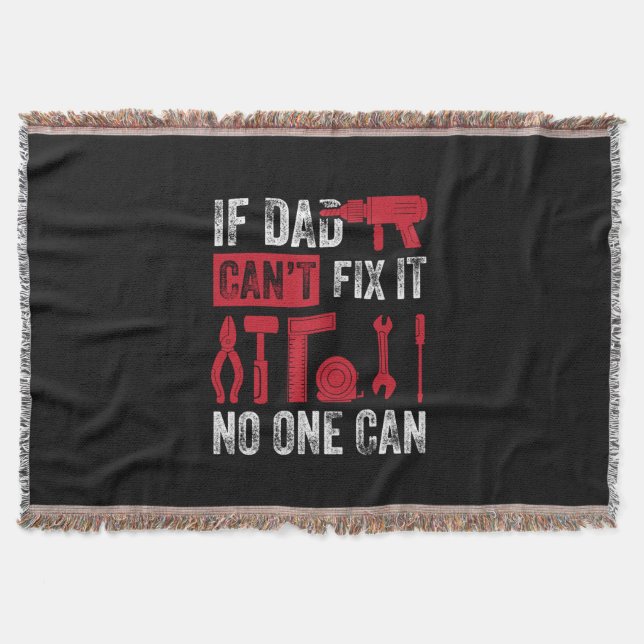 Father's Day If Dad Can Not Fix Throw Blanket (Front)