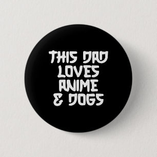 Fathers Day Japanese Manga Otaku Kawaii Anime Dad  2 Inch Round Button