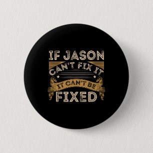 Fathers Day Jason Quote  2 Inch Round Button