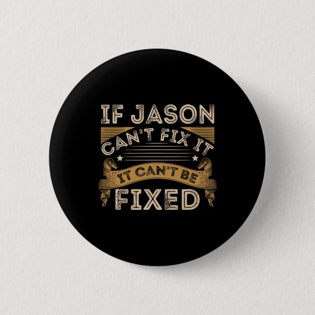 Fathers Day Jason Quote  2 Inch Round Button (Front)