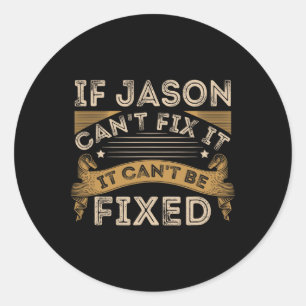 Fathers Day Jason Quote Classic Round Sticker
