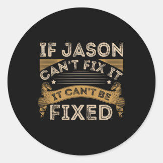 Fathers Day Jason Quote  Classic Round Sticker