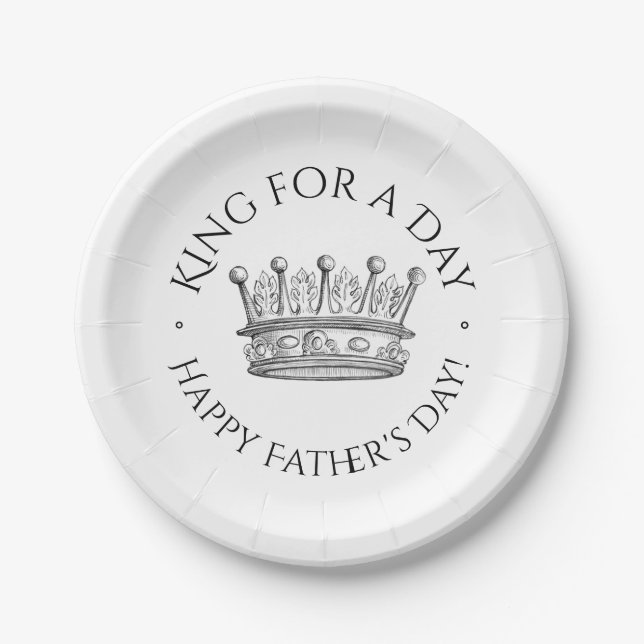 Father's Day King for a Day Paper Plate (Front)