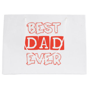 Fathers day love Best Dad Ever - Stylish Tribute t Large Gift Bag