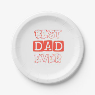 Fathers day love Best Dad Ever - Stylish Tribute t Paper Plate