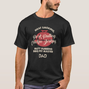 Fathers Day Meat Smoking BBQ Pit Master Dad T-Shirt