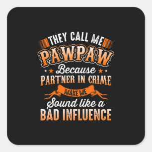 Father's Day   Mens They Call Me Pawpaw Square Sticker