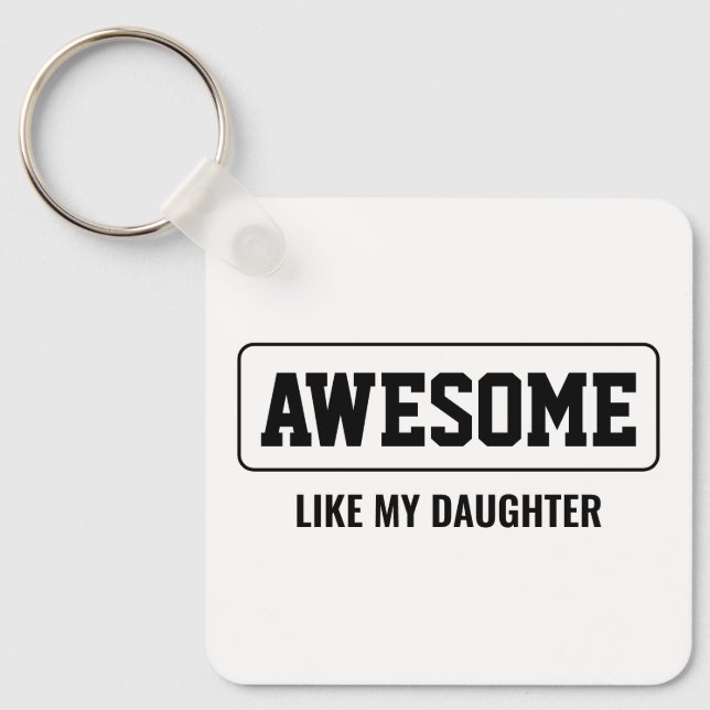 Father's Day Minimalist AWESOME LIKE MY DAUGHTER  Keychain (Front)