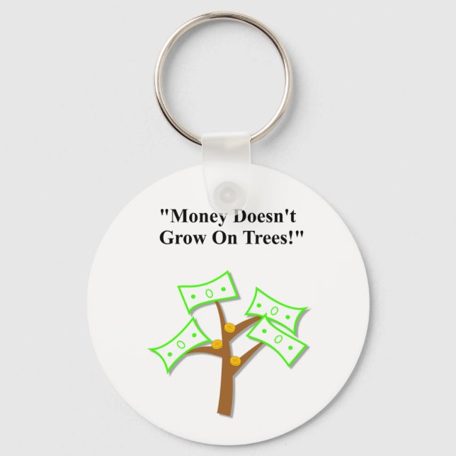 Father's Day "Money Doesn't Grow On Trees" Keychain (Front)