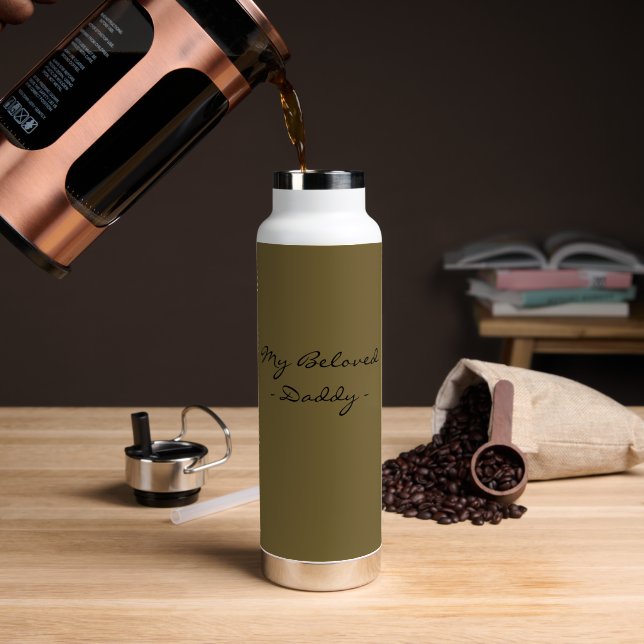 Fathers Day,My Beloved Daddy,Modern , Simple Water Bottle (Coffee (Rotated))