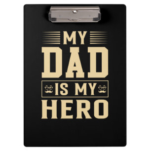 Father's Day My Dad Is My Hero Clipboard