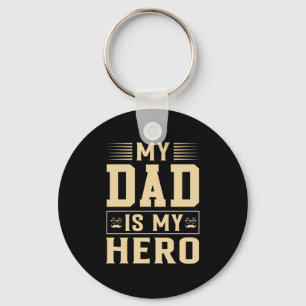 Father's Day My Dad Is My Hero Keychain