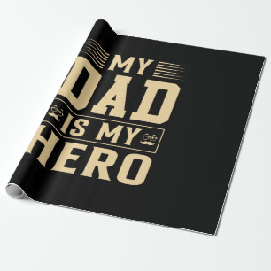 Father's Day My Dad Is My Hero Wrapping Paper