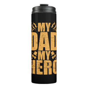 Father's Day My Dad My Hero Thermal Tumbler