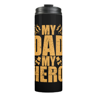 Father's Day My Dad My Hero Thermal Tumbler