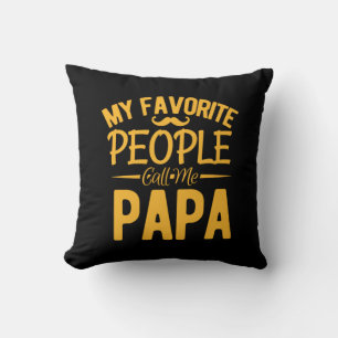 Father's Day My Favourite People Call Me Papa Throw Pillow
