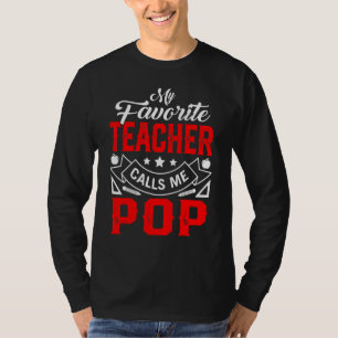 Father's Day My Favourite Teacher Calls Me Pops Pa T-Shirt