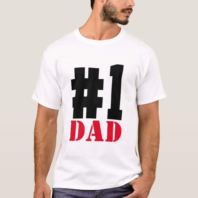 Father's Day Number 1 Dad  White T-Shirt (Front)