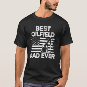 Father's Day Oilfielder Papa US Flag Best Oilfield T-Shirt