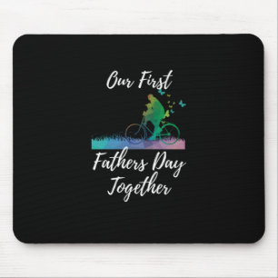 Father's Day   Our First Fathers Day Together Mouse Pad