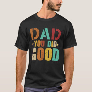 Fathers Day Papa Best Dad Ever Fatherhood Daddy  2 T-Shirt