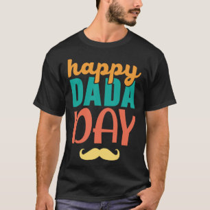 Fathers Day Papa Best Dad Ever Fatherhood Daddy  6 T-Shirt