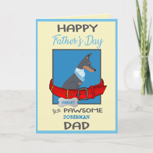 Fathers Day Personalized from Your Doberman Dog Holiday Card