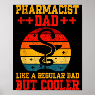 Father's day pharmacist dad like regular dad but poster