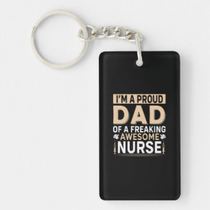 Father's Day Proud Dad Of A Nurse Keychain