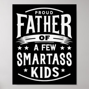 Father's Day Proud Father Of A Few Smart Kids Poster