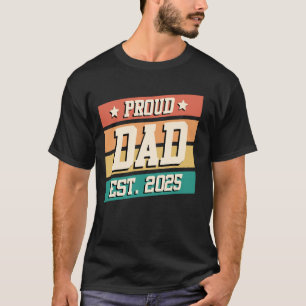 FATHER'S DAY PROUD PAPA EST. 2025 Future Father T-Shirt