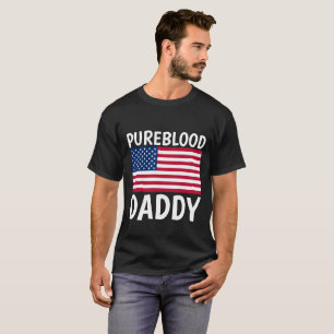FATHER'S DAY PUREBLOOD DADDY DAD T-SHIRTS 