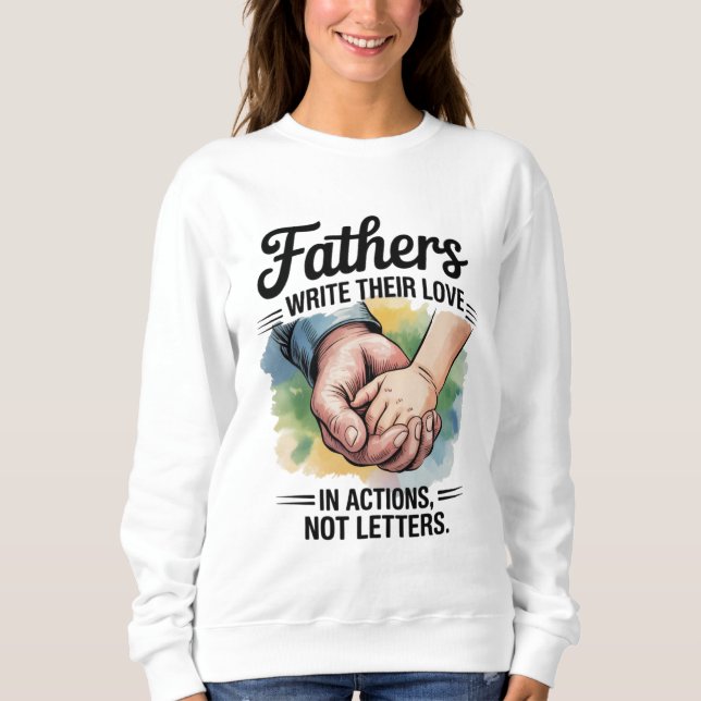  Father's Day Quote Design Sweatshirt (Front)