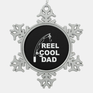 Father's Day Reel Cool Dad Snowflake Pewter Christmas Ornament