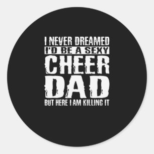 Father's Day Shirts Cheer Dad & Killing It Classic Round Sticker