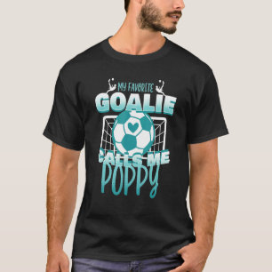 Father's Day Soccer Player My Favourite Goalie Cal T-Shirt