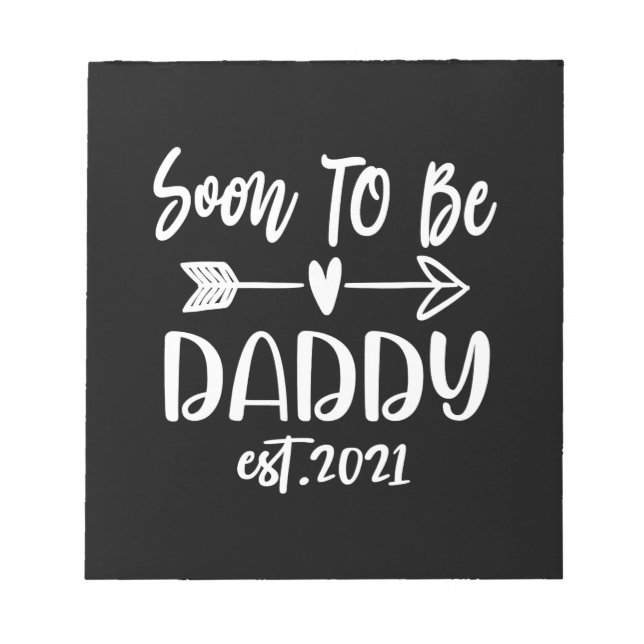 Father's Day | Soon To Be Daddy Est 2021 Notepad (Front)
