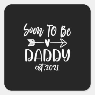 Father's Day Soon To Be Daddy Est 2021 Square Sticker