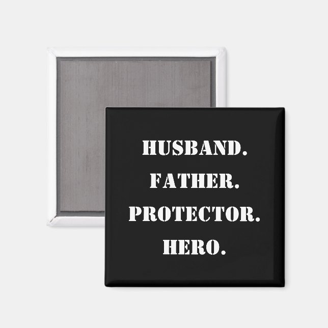 Father's Day Stencil Husband Father Protector Hero Magnet (Front/Back)