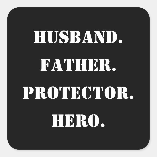 Father's Day Stencil Husband Father Protector Hero Square Sticker (Front)
