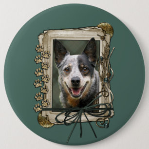 Fathers Day - Stone Paws - Cattle Dog 6 Inch Round Button