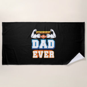 Father's Day Strongest Dad Ever Beach Towel