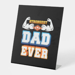 Father's Day Strongest Dad Ever Pedestal Sign