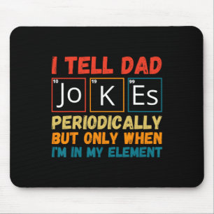 Fathers Day Tee From Wife Kids I Tell Dad Jokes Pe Mouse Pad